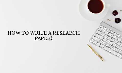 How To Write A Research Paper?