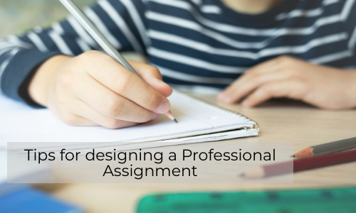 Tips For Designing A Professional Assignment