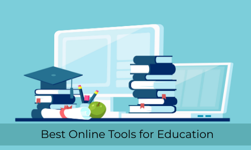 Best Online Tools For Education