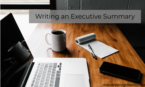 Writing An Executive Summary For Your Academics