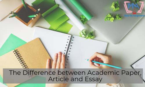 The Difference Between Academic Paper, Article And Essay