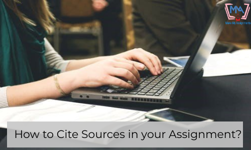 How To Cite Sources In Your Assignment?