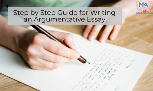 Step By Step Guide For Writing An Argumentative Essay