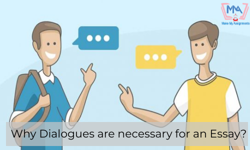 Why Dialogues Are Necessary For An Essay?