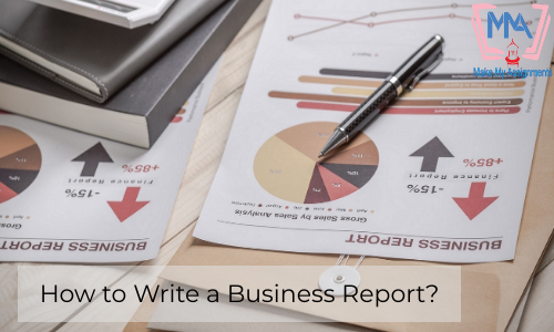 How To Write A Business Report?