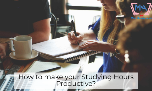 How To Make Your Studying Hours Productive?