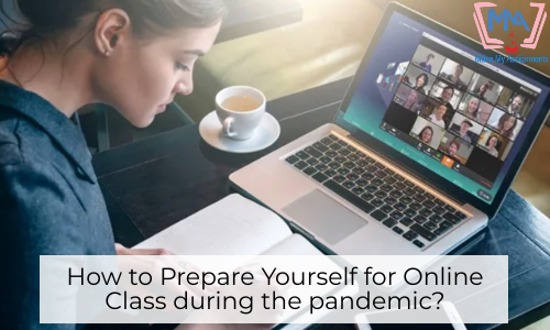 How To Prepare Yourself For Online Class During The Pandemic?