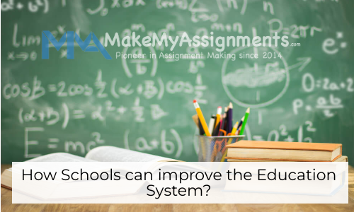 How Schools Can Improve The Education System?