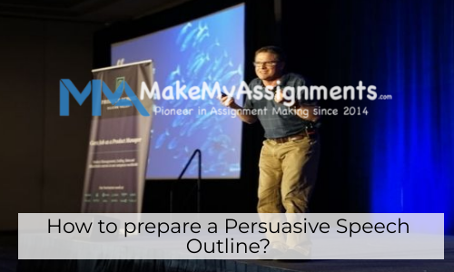 How To Prepare A Persuasive Speech Outline?