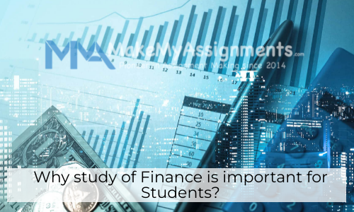 Why Study Of Finance Is Important For Students?