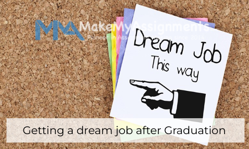 Getting A Dream Job After Graduation