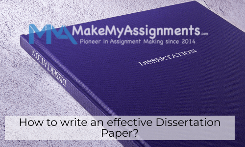 How To Write An Effective Dissertation Paper?