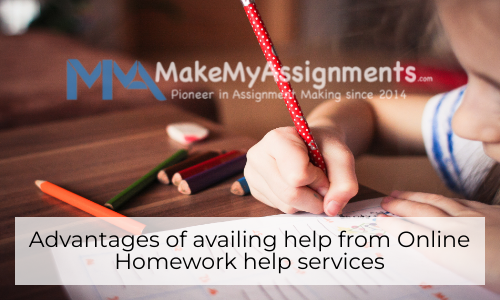 Advantages Of Availing Help From Online Homework Help Services