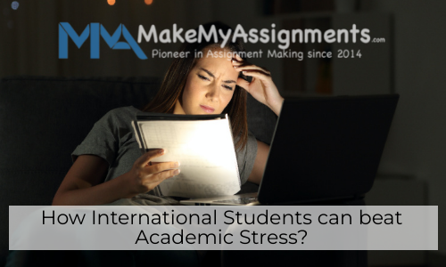 How International Students Can Beat Academic Stress?