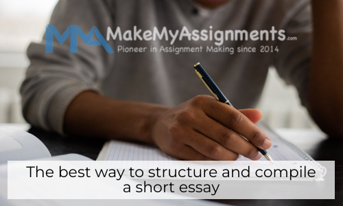 The Best Way To Structure And Compile A Short Essay