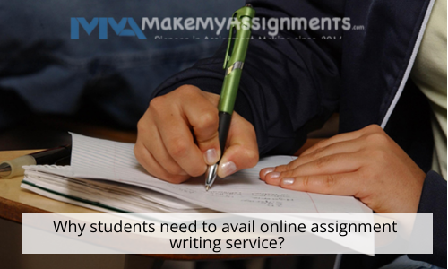Why Students Need To Avail Online Assignment Writing Service?