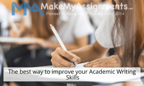 The Best Way To Improve Your Academic Writing Skills
