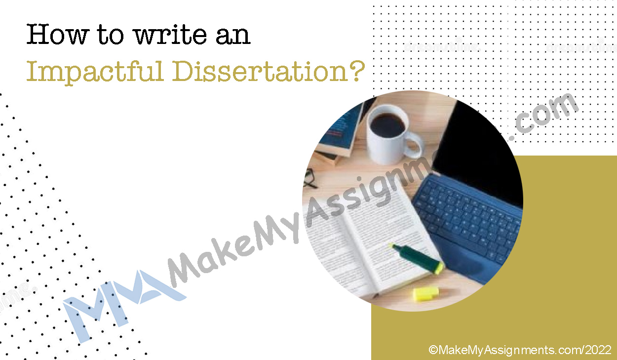 Tips To Write An Impactful Dissertation￼