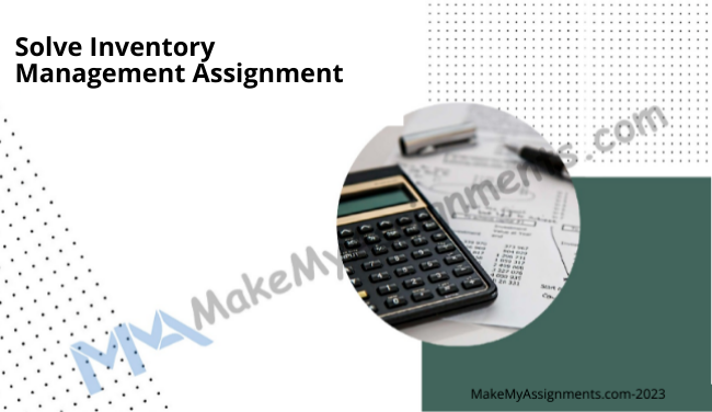 Solve Inventory Management Assignments