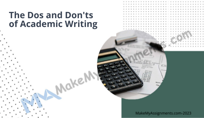 The Dos And Don’ts Of Academic Writing