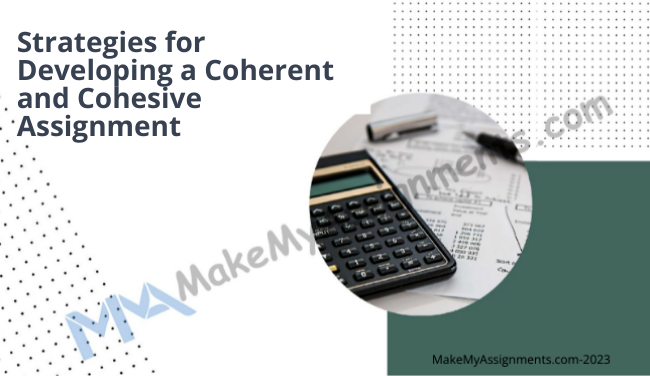 Strategies For Developing A Coherent And Cohesive Assignment