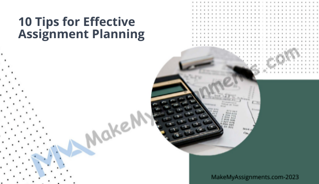 10 Tips For Effective Assignment Planning
