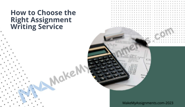 How To Choose The Right Assignment Writing Service
