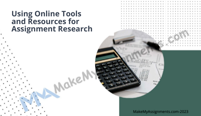 Using Online Tools And Resources For Assignment Research