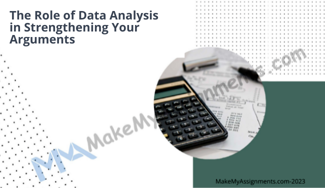 Role Of Data Analysis In Strengthening Your Arguments