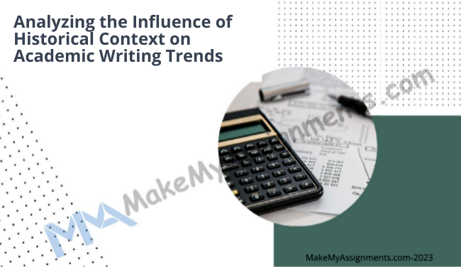 Analyzing The Influence Of Historical Context On Academic Writing Trends