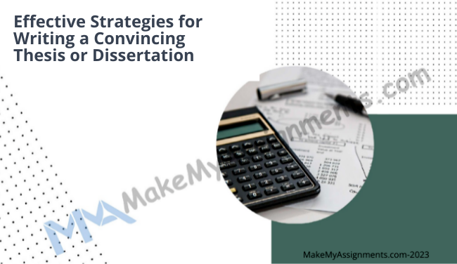 Effective Strategies For Writing A Convincing Thesis Or Dissertation
