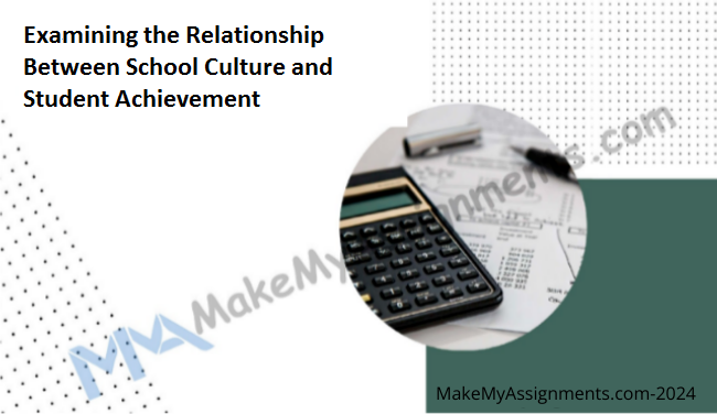 Examining The Relationship Between School Culture And Student Achievement