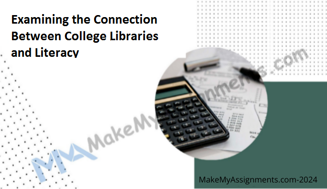 Examining Connection Between College Libraries And Literacy