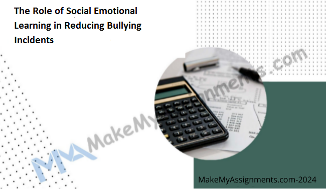 The Role Of Social Emotional Learning In Reducing Bullying Incidents