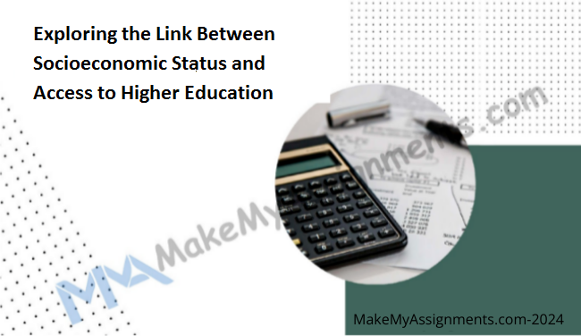 Exploring The Link Between Socioeconomic Status And Access To Higher Education