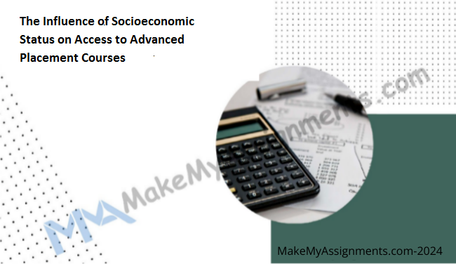The Influence Of Socioeconomic Status On Access To Advanced Placement Courses